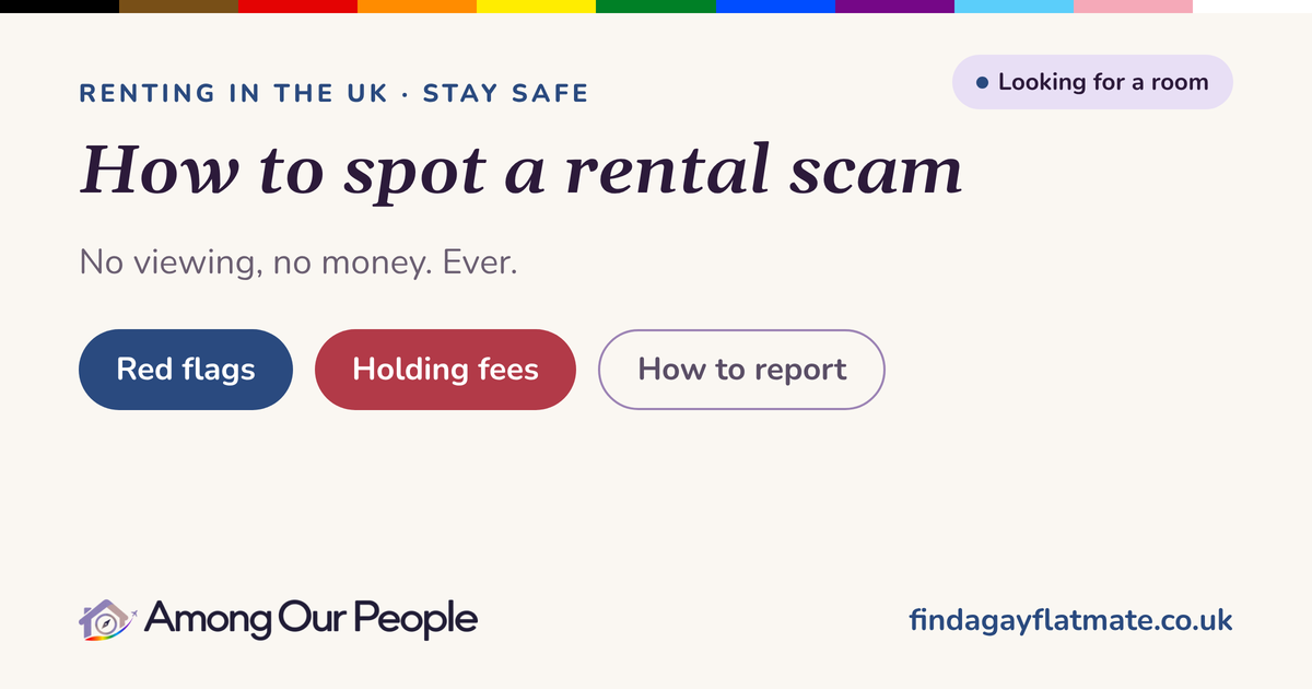 How to spot a rental scam. No viewing, no money. Ever.