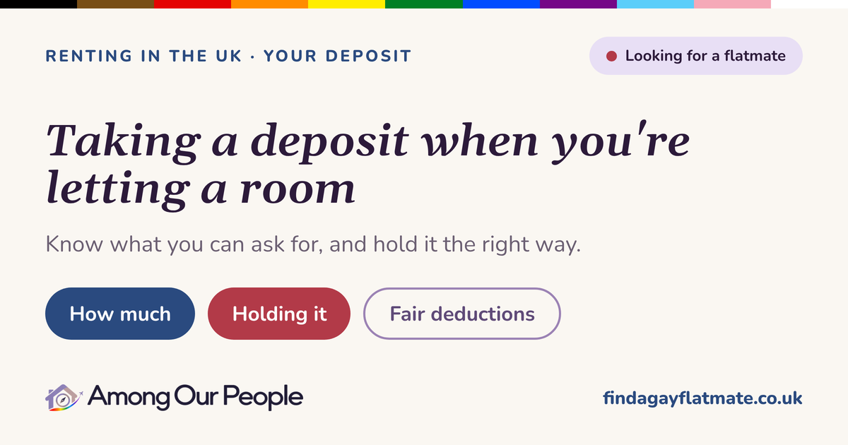 Taking a deposit when you're letting a room. Know what you can ask for, and hold it the right way.