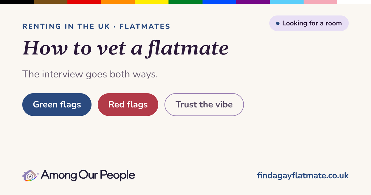 How to vet a flatmate. The interview goes both ways.