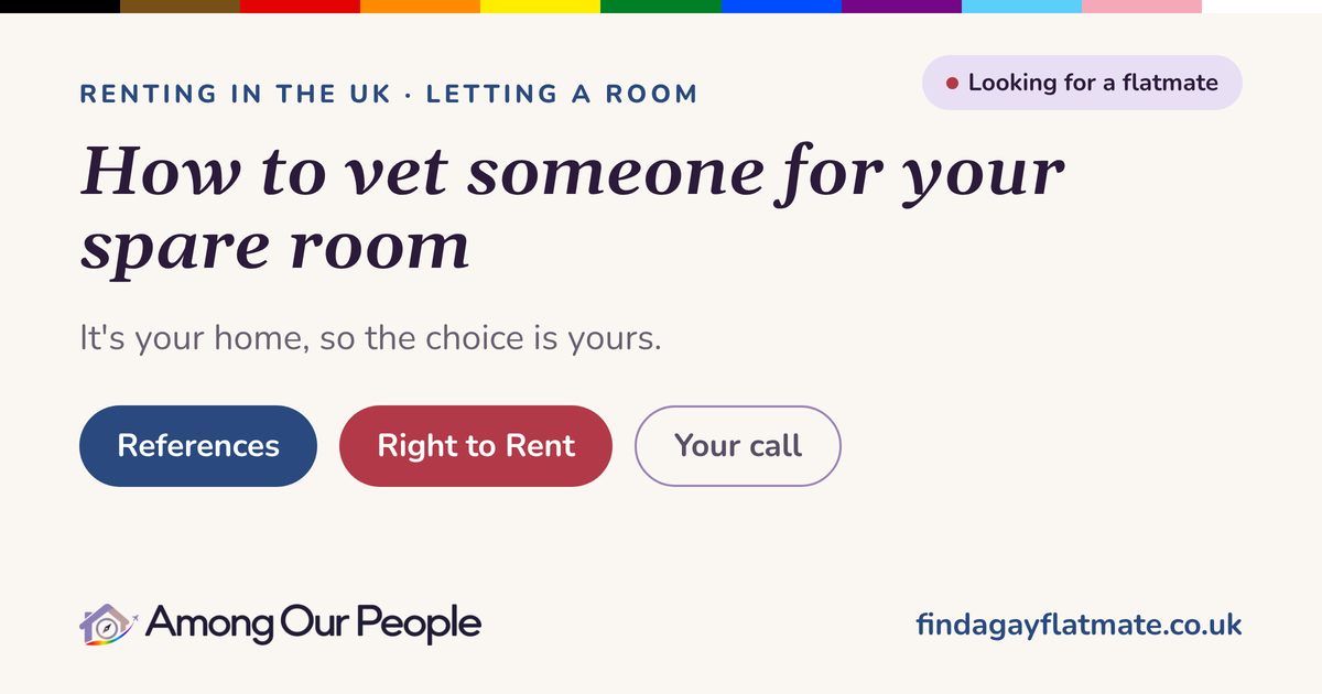 How to vet someone for your spare room. It's your home, so the choice is yours.